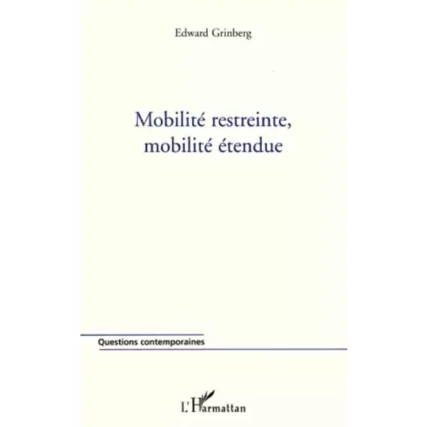 Mobilité restreinte, mobilité étendue - Edward Grinberg