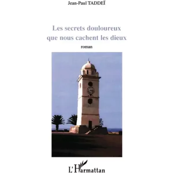 Secrets Douloureux Que Nous Cachent Les Dieux (Les) - Jean-Paul Taddeï-image