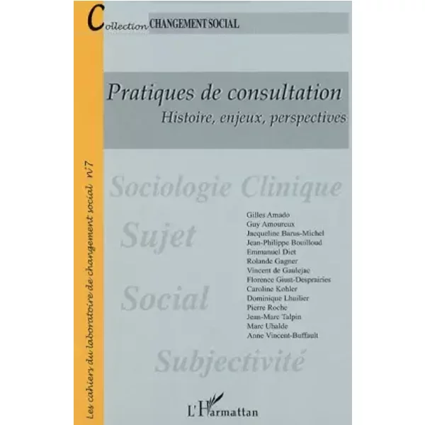 Pratiques de consultation. Histoire, enjeux, perspectives - Collectif