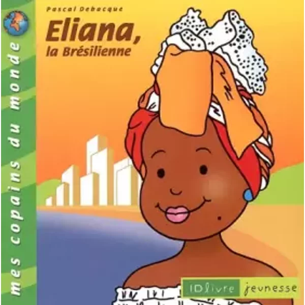 Eliana, la Brésilienne - Pascal Debacque