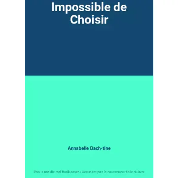Impossible de Choisir - Annabelle Bach-tine
