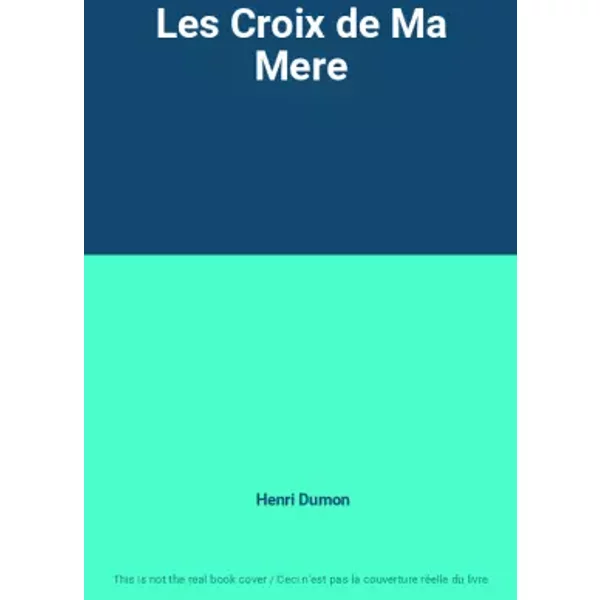 Les Croix De Ma Mere - Henri Dumon-image