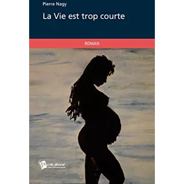 La Vie Est Trop Courte - Pierre Nagy-image