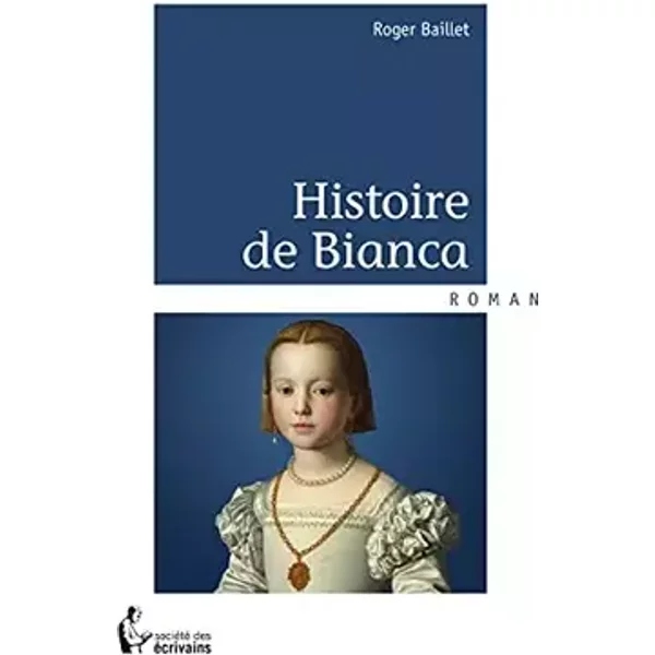 Histoire de Bianca - Roger Baillet