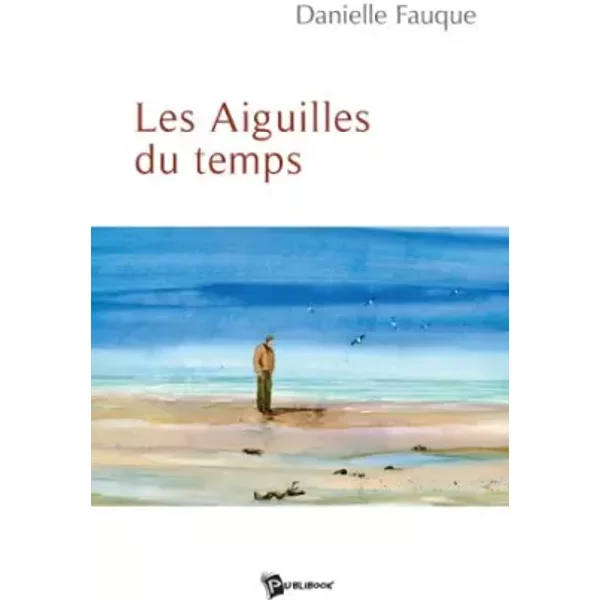 Les Aiguilles du Temps - Fauque