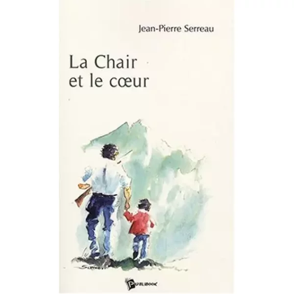 La Chair Et Le Coeur - Jean-Pierre Serreau-image