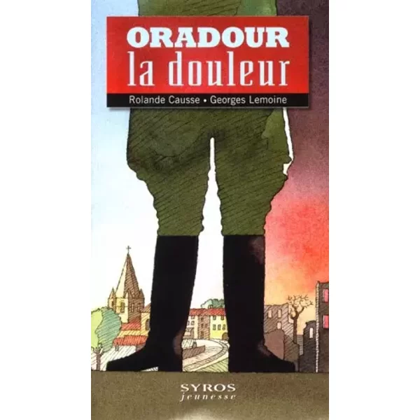 Oradour La Douleur - Georges Lemoine, Rolande Causse-image