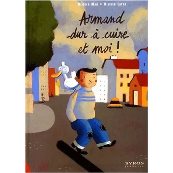 Armand Dur à Cuire Et Moi ! - Olivier Mau, Olivier Latyk-image