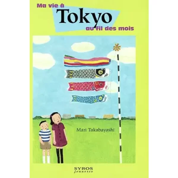 Ma Vie à Tokyo Au Fil Des Mois - Mari Takabayashi-image
