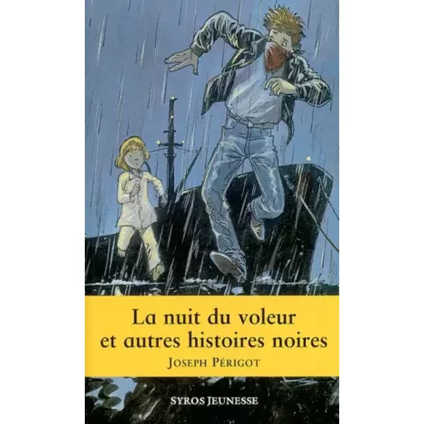 La Nuit du voleur et Autres Histoires Noires - Joseph Périgot
