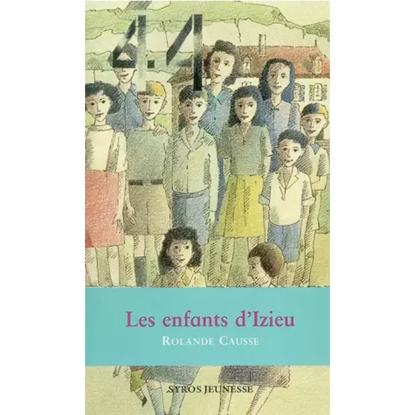 Les Enfants d'Izieu - Rolande Causse