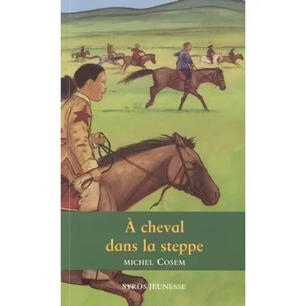 A Cheval Dans La Steppe - Michel Cosem Et Nicolas Wintz-image