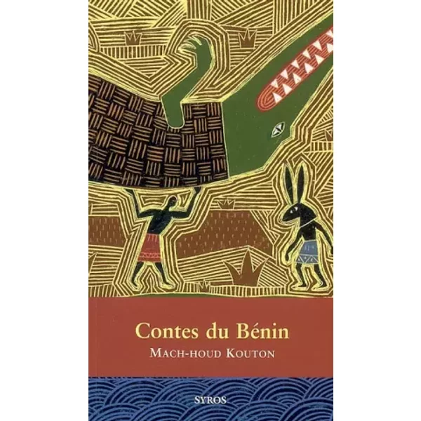 Contes du Bénin - Mach-Houd Kouton, Rémi Saillard
