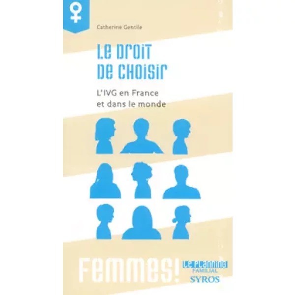 Le Droit De Choisir : L'ivg En France Et Dans Le Monde - Catherine Gentile-image