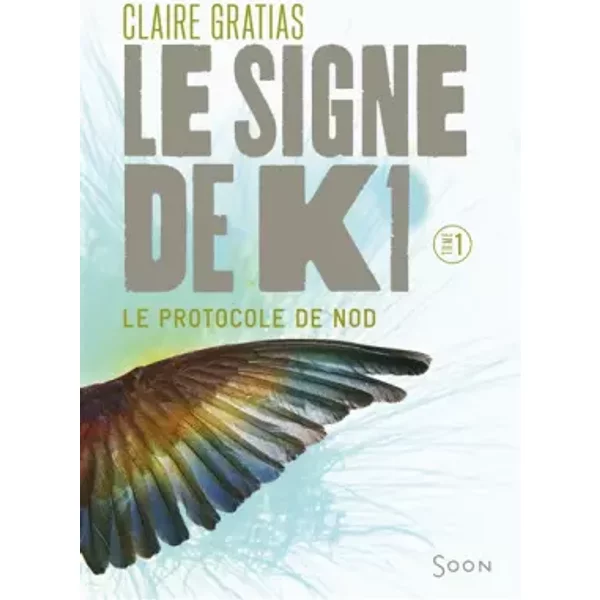 Le Signe De K1, Tome 1 : Le Protocole De Nod - Claire Gratias-image