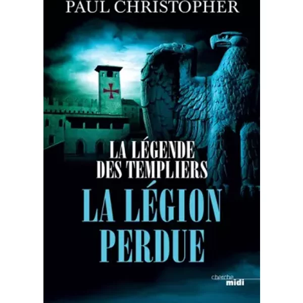 La LéGende Des Templiers - La LéGion Perdue (5) - Paul Christopher, Philippe Szczeciner-image