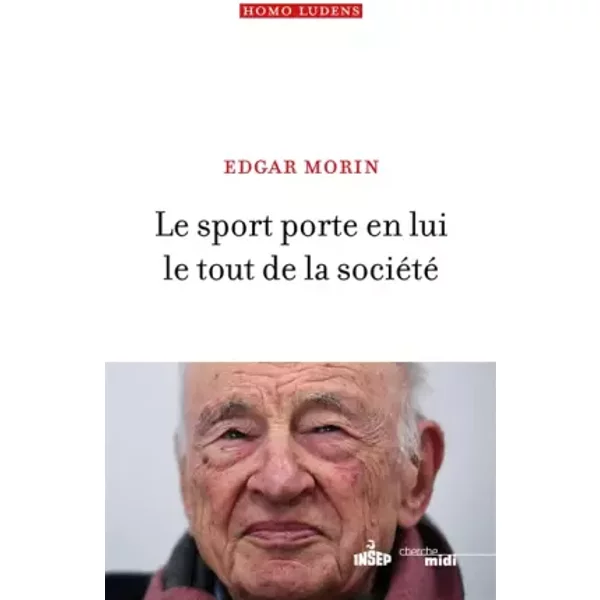 Le sport porte en lui le tout de la société - Edgar Morin