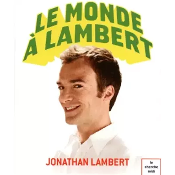 Le Monde à Lambert - Jonathan Lambert-image