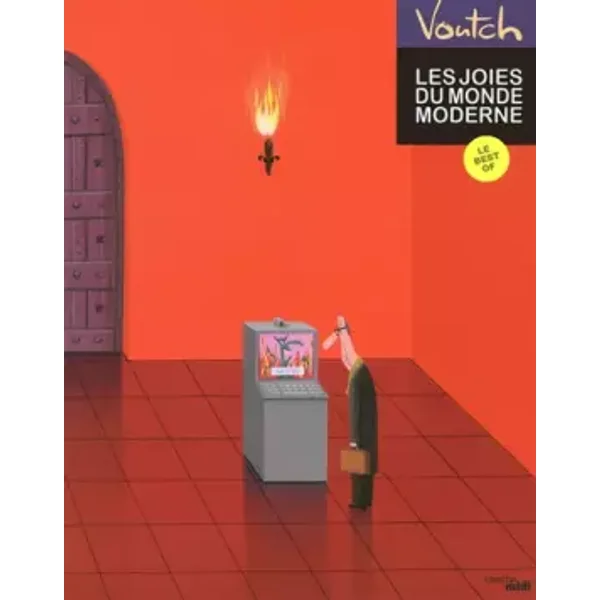 Les joies du monde moderne - VOUTCH
