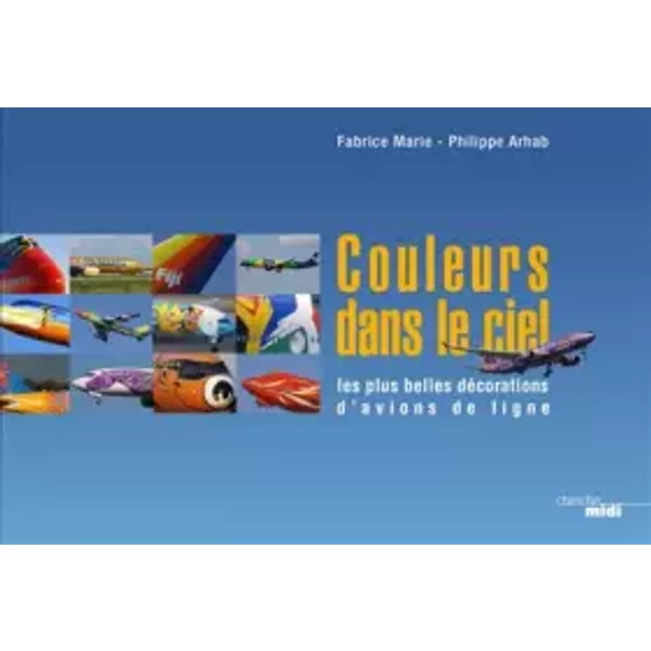 Couleurs dans le ciel - Fabrice Marie, Philippe Arhab