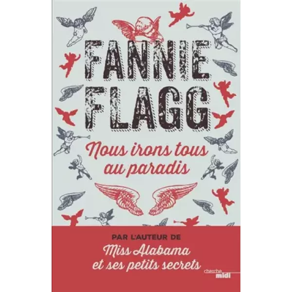 Nous Irons Tous Au Paradis - Fannie Flagg, Jean-Luc Piningre-image