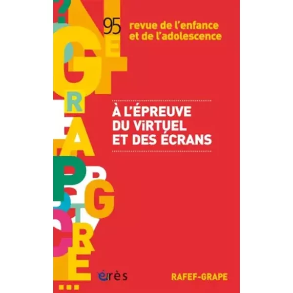 RAFEF-GRAPE 095 - À L'ÉPreuve Du Virtuel Et Des ÉCrans - Collectif-image