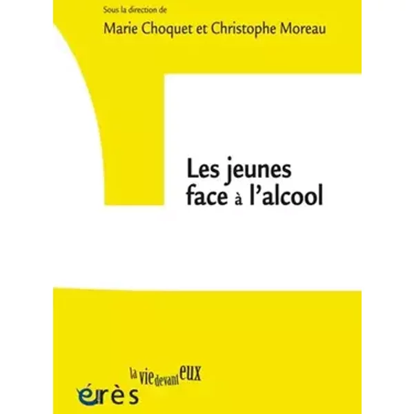 Les jeunes face à l'alcool - Marie Choquet, Christophe Moreau