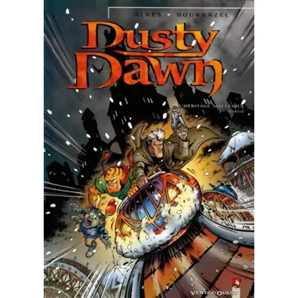 Dusty Dawn, tome 2 : L'héritage maléfique - Alvès