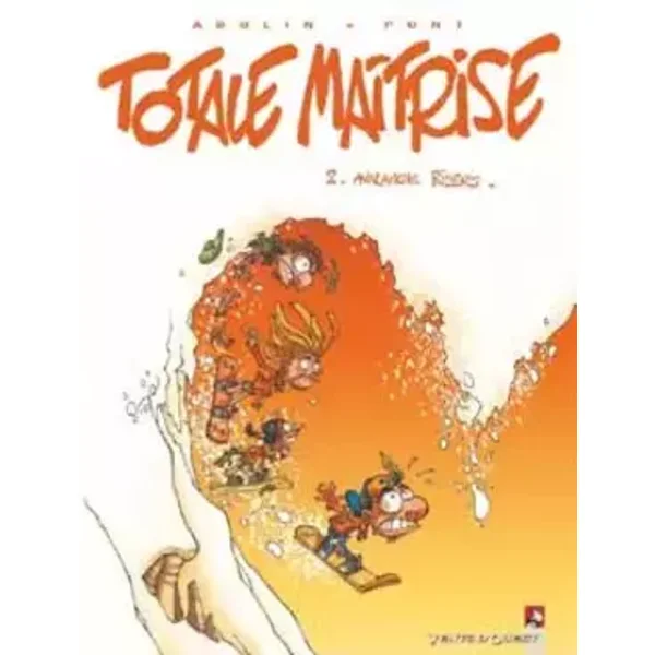 Totale maîtrise, tome 2 : Avalanche Rider - Georges Abolin, Olivier Pont