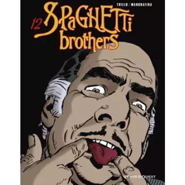 Spaghetti Brothers, Tome 12 : - Carlos Trillo, Domingo Mandrafina