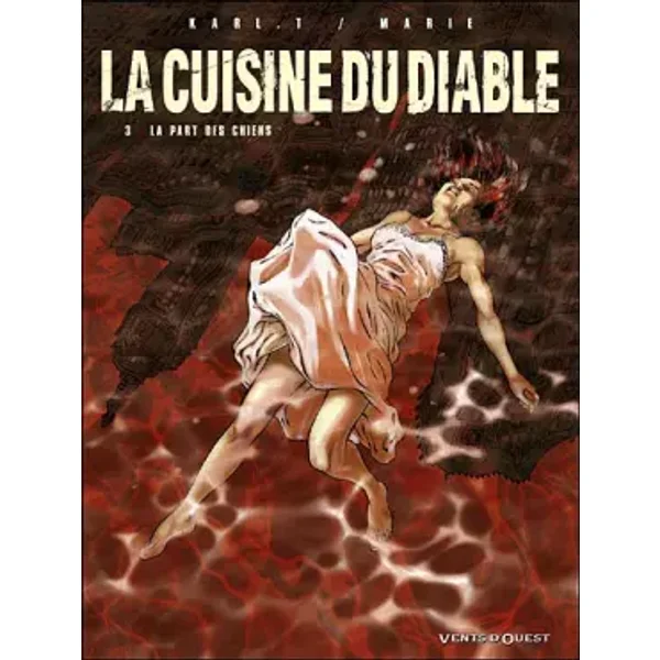 La cuisine du Diable, Tome 3 : La Part des chiens - Damien Marie, Karl Tollet