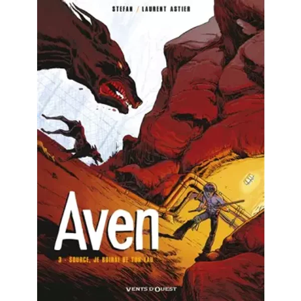Aven, Tome 3 : Source, je boirai de ton eau ! - Laurent Astier, Stefan