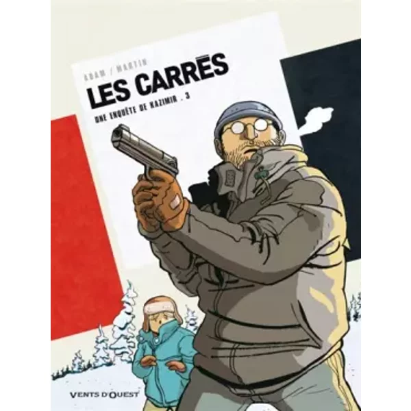 Les Carrés - Tome 03: Carré blanc - Éric Adam, Olivier Martin