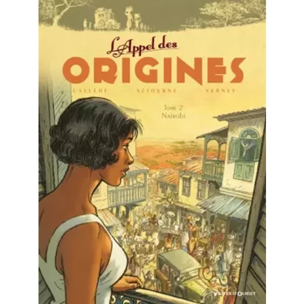 L'Appel des origines - Tome 02: Nairobi - Joël Callède, Gaël Séjourné