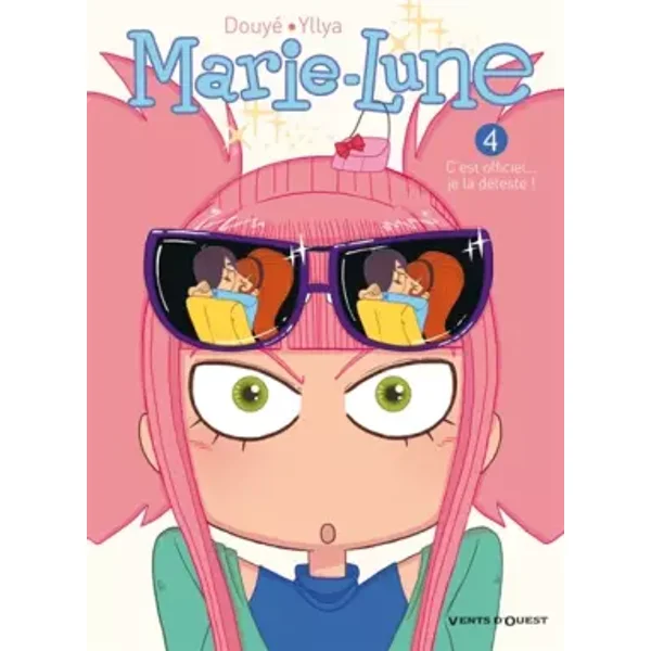 Marie Lune - Tome 04: C'est officiel... je la déteste ! - Sylvia Douyé, Yllya