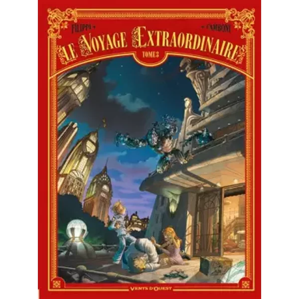 Le Voyage extraordinaire - Tome 03 - Denis-Pierre Filippi, Silvio Camboni