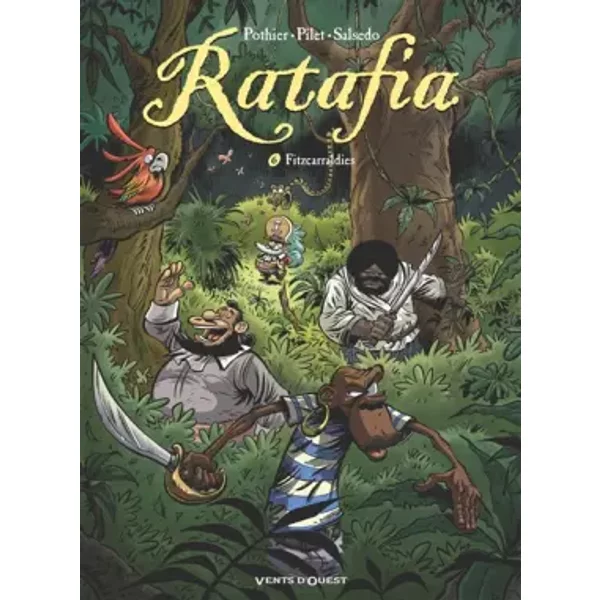 Ratafia - Tome 06: Fitzcarraldies - Nicolas Pothier, Johan Pilet