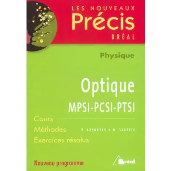 Optique MPSI-PCSI-PTSI - P Brender, M Sauzeix