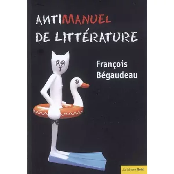 Antimanuel De LittéRature - FrançOis BéGaudeau-image