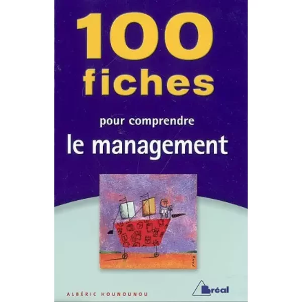100 Fiches Pour Comprendre Le Management - AlbéRic Hounounou-image
