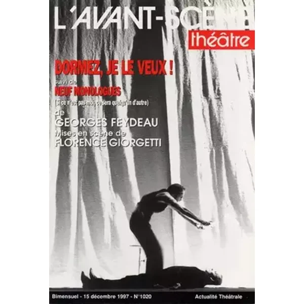 L'Avant-scène théâtre, N° 1020, 15 Décembre : Dormez je le veux ! : Suivi de Neuf monologues - Philippe Minyana
