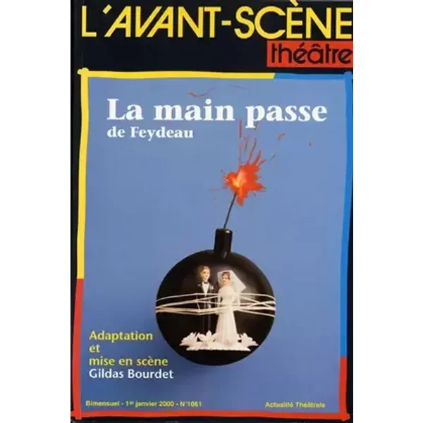L'Avant-Scène Theatre n°1061 La Main Passe - Georges Feydeau