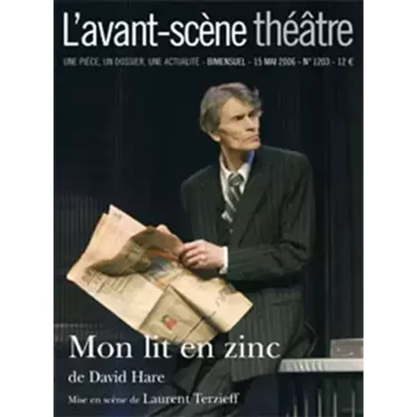 L'Avant-scène théâtre, N° 1203 : Mon lit en zinc - David Hare