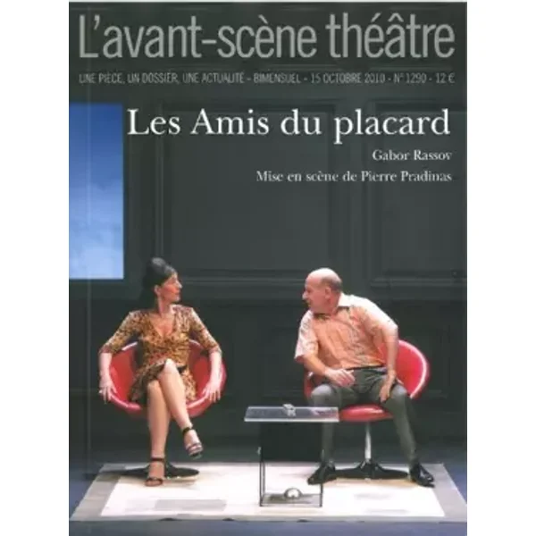 L'Avant-scène théâtre, N° 1290, 15 octobre : Les Amis du placard - Gabor Rassov