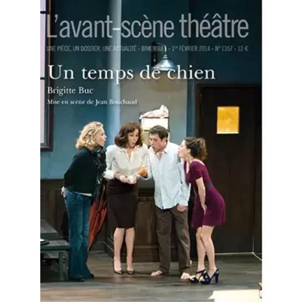 L'Avant-scène théâtre, N° 1357, 1er février 2014 : Un temps de chien - Brigitte Buc, Collectif