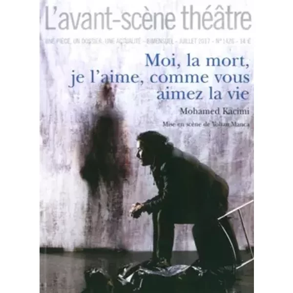 Moi, la Mort, Je l'Aime, Comme Vous Aimez la Vie - Mohamed Kacimi