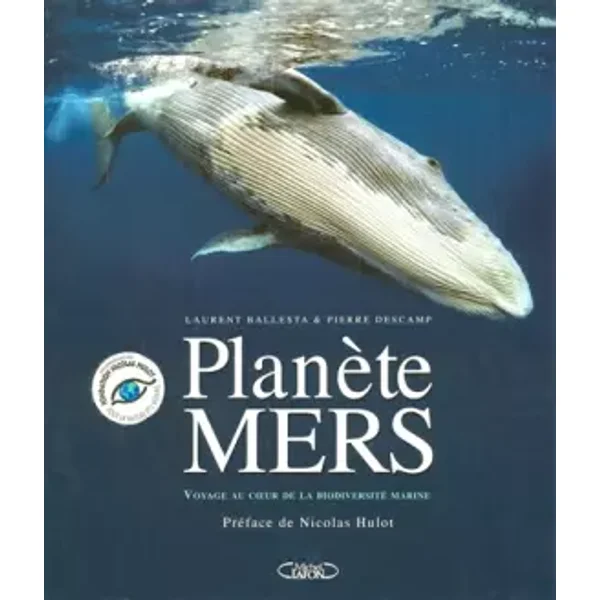 Planète Mers : Voyages au coeur de la biodiversité marine - Laurent Ballesta, Pierre Descamps, Nicolas Hulot