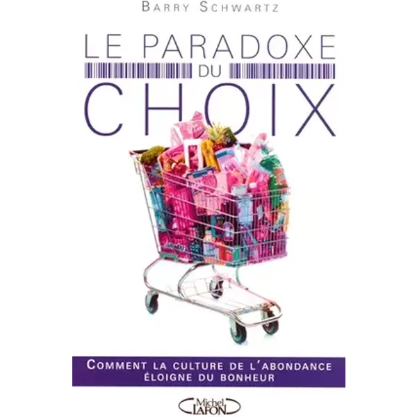 PARADOXE DU CHOIX - BARRY SCHWARTZ, ISABELLE-SOPHIE LECORNE