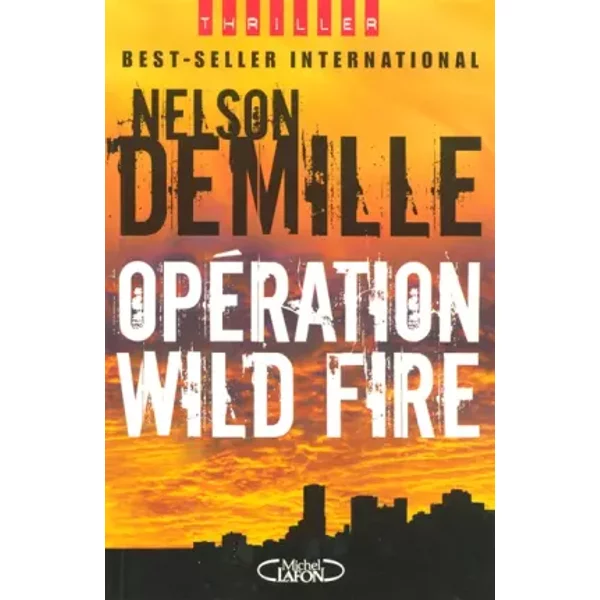 OpéRation Wild Fire - Nelson Demille-image