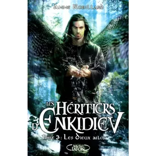 Les HéRitiers D'enkidiev Tome 3: Les Dieux AiléS - Anne Robillard-image